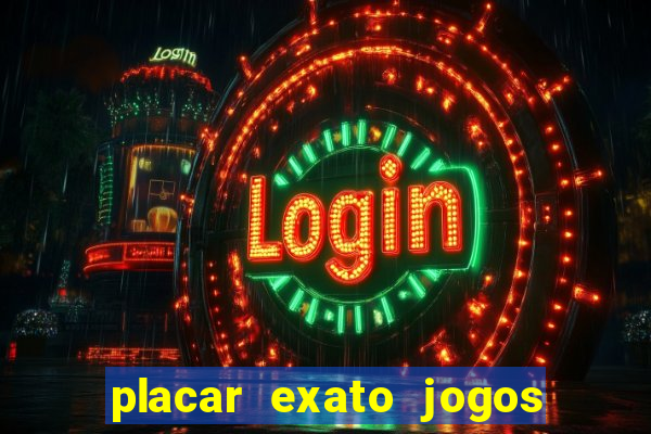 placar exato jogos de hoje